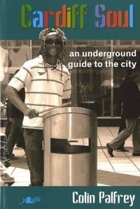 Abbildung von: Cardiff Soul: An Underground Guide to the City - Y Lolfa