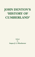 Cover: John Denton's History of Cumberland - Surtees Society