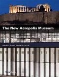 Cover: The New Acropolis Museum - Rizzoli International Publications