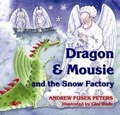 Cover: Dragon & Mousie and the Snow Factory - Y Lolfa