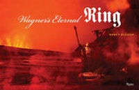 Enlarge image Cover: Wagner's Eternal Ring - Rizzoli International Publications