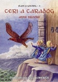 Cover: Cyfres Plant y Goedwig: 3. Ceri a Caradog - Y Lolfa
