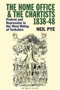 Cover: The Home Office and the Chartists, 1838-48 - The Merlin Press Ltd