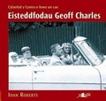 Cover: Eisteddfodau Geoff Charles - Cyfanfyd y Cymro o Fewn Un Cae - Y Lolfa