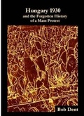 Cover: Hungary 1930 and the Forgotten History of a Mass Protest - The Merlin Press Ltd