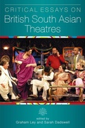 Cover: Critical Essays on British South Asian Theatre - University of Exeter