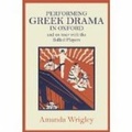 Cover: Performing Greek Drama in Oxford and on Tour with the Balliol Players - University of Exeter Press