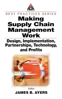 Abbildung von: Making Supply Chain Management Work - Auerbach