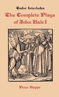 Cover: Complete Plays of John Bale volume I - D.S. Brewer