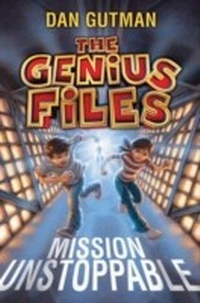 Enlarge image Cover: The Genius Files: Mission Unstoppable - HarperCollins
