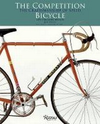 Enlarge image Cover: The Competition Bicycle - Rizzoli International Publications