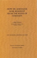 Cover: How Dr Adenauer Rose Resilient from the Ruins of Germany - Institute of Modern Languages Research