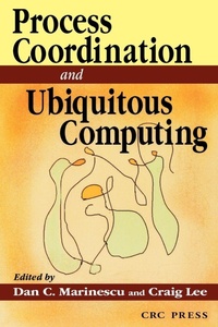 Enlarge image Cover: Process Coordination and Ubiquitous Computing - CRC Press