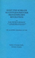 Cover: Kant und Schiller als Zeitgenossen der Franzoesischen Revolution - Institute of Modern Languages Research