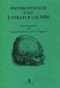 Cover: Anthropologie und Literatur um 1800 - Institute of Modern Languages Research