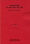 Cover: Joseph Roth: Der Sieg ueber die Zeit - Institute of Modern Languages Research