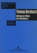 Cover: Thomas Bernhard. Beitraege zur Fiktion der Postmoderne - Institute of Modern Languages Research