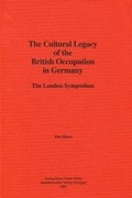 Cover: The Cultural Legacy of the British Occupation in Germany - Institute of Modern Languages Research