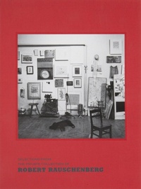 Enlarge image Cover: Selections from the Private Collection of Robert Rauschenberg - Rizzoli International Publications