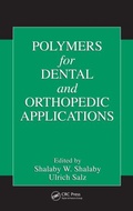 Cover: Polymers for Dental and Orthopedic Applications - CRC Press