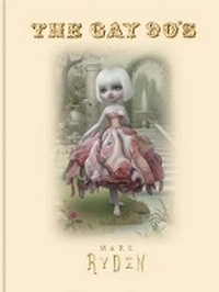 Enlarge image Cover: Mark Ryden: The Gay '90s - Rizzoli International Publications