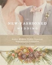 Enlarge image Cover: The New-Fashioned Wedding - Rizzoli International Publications