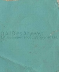 Enlarge image Cover: It All Dies Anyway - Rizzoli International Publications