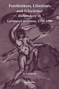 Cover: Freethinkers, Libertines and 'Schwaermer': Heterodoxy in German Literature, 1750-1800 - University of London Press