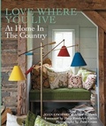 Cover: Love Where You Live - Rizzoli International Publications