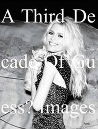 Enlarge image Cover: A Third Decade of Guess? - Rizzoli International Publications