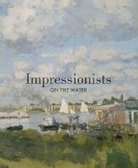 Enlarge image Cover: Impressionists on the Water - Skira Rizzoli