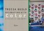 Cover: Tricia Guild: Decorating with Color - Rizzoli International Publications
