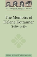 Bild: The Memoirs of Helene Kottanner (1439-1440) - D.S. Brewer