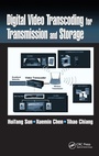 Cover: Digital Video Transcoding for Transmission and Storage - CRC Press