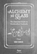 Cover: Alchemy in a Glass - Rizzoli International Publications