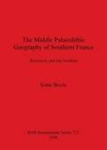 Cover: The Middle Palaeolithic Geography of Southern France - BAR Publishing
