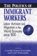Cover: The Politics of Immigrant Workers - Holmes & Meier Publishers Inc