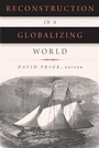 Cover: Reconstruction in a Globalizing World - Fordham University Press