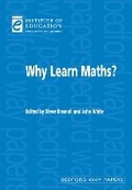 Cover: Why Learn Maths? - Institute of Education