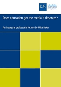 Abbildung von: Does education get the media it deserves? - Institute of Education