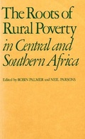 Cover: Roots of Rural Poverty in South Central Africa - James Currey