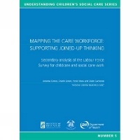 Enlarge image Cover: Mapping the Care Workforce: Supporting joined-up thinking - Institute of Education