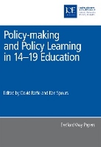 Enlarge image Cover: Policy-making and Policy Learning in 14-19 Education - Institute of Education Publications