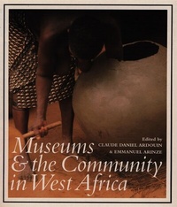 Abbildung von: Museums and the Community in West Africa - James Currey