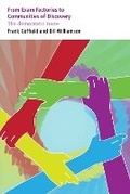 Cover: From Exam Factories to Communities of Discovery - Institute of Education Publications