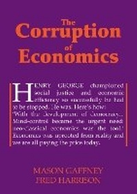 Enlarge image Cover: The Corruption of Economics - Shepheard-Walwyn (Publishers) Ltd