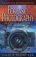 Cover: The Practical Methodology of Forensic Photography - CRC Press