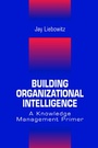 Cover: Building Organizational Intelligence - CRC Press