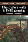 Cover: Infrastructure Health in Civil Engineering - CRC Press