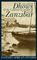 Cover: Dhows and the Colonial Economy of Zanzibar 1860-1970 - James Currey